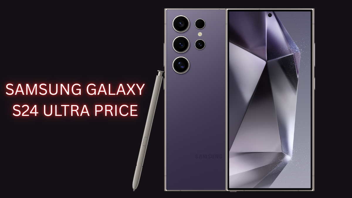 Samsung Galaxy S24 Ultra showing front and back view with S Pen and price text